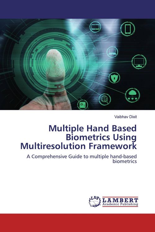 Produktbild: Multiple Hand Based Biometrics Using Multiresolution Framework