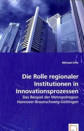 Produktbild: Ortiz, M: Die Rolle regionaler Institutionen in Innovationsp