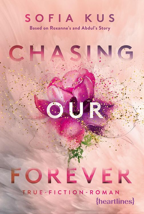 Produktbild: Chasing Our Forever - Based on Roxy's & Abdul's True Story