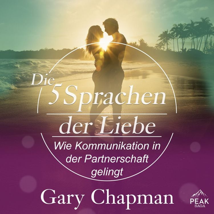 Produktbild: Die 5 Sprachen der Liebe. Wie Kommunikation in der Ehe gelingt