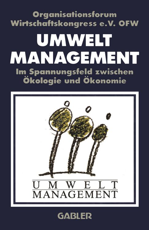 Produktbild: Umweltmanagement im Spannungsfeld zwischen &Ouml;kologie und &Ouml;konomie