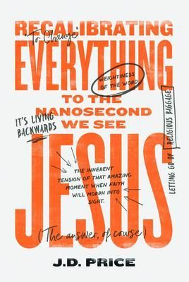 Produktbild: Recalibrating Everything To the Nanosecond We See JESUS