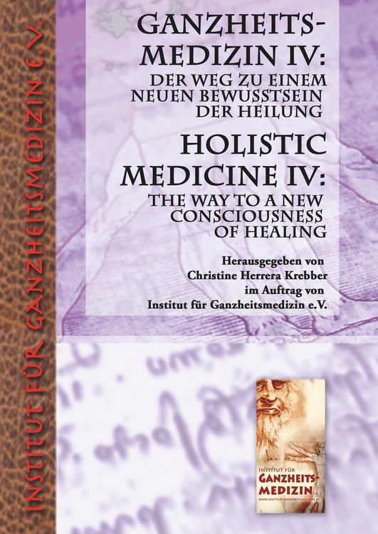 Produktbild: Ganzheitsmedizin IV: Der Weg zu einem neuen Bewusstsein der Heilung