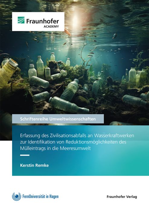 Produktbild: Erfassung des Zivilisationsabfalls an Wasserkraftwerken zur Identifikation von Reduktionsm&ouml;glichkeiten des M&uuml;lleintrags in die Meeresumwelt