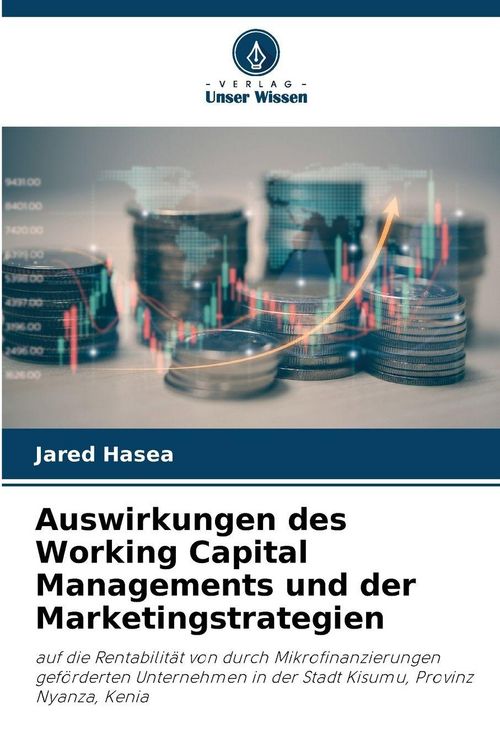Produktbild: Auswirkungen des Working Capital Managements und der Marketingstrategien