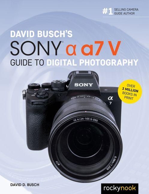 Produktbild: David Busch's Sony Alpha a7 V Guide to Digital Photography