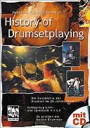 Produktbild: History of Drumsetplaying. Die Geschichte des Drumset im 20. Jahrhundert in Texten, Noten, Fotos und H&ouml;rbeispielen auf der CD