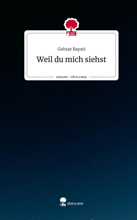 Produktbild: Weil du mich siehst. Life is a Story - story.one