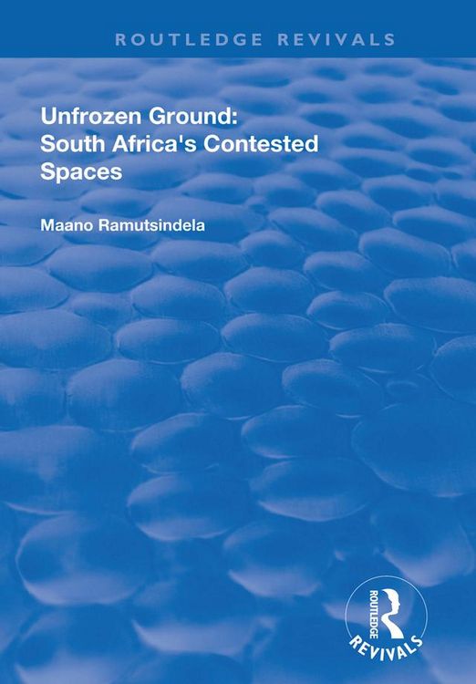 Produktbild: Unfrozen Ground: South Africa's Contested Spaces