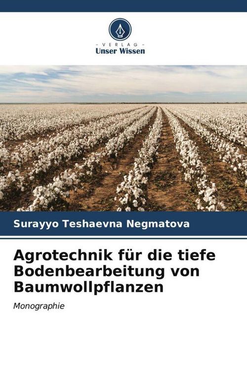 Produktbild: Agrotechnik f&uuml;r die tiefe Bodenbearbeitung von Baumwollpflanzen