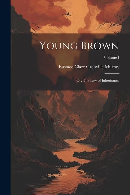 Produktbild: Young Brown; or, The Law of Inheritance; Volume I
