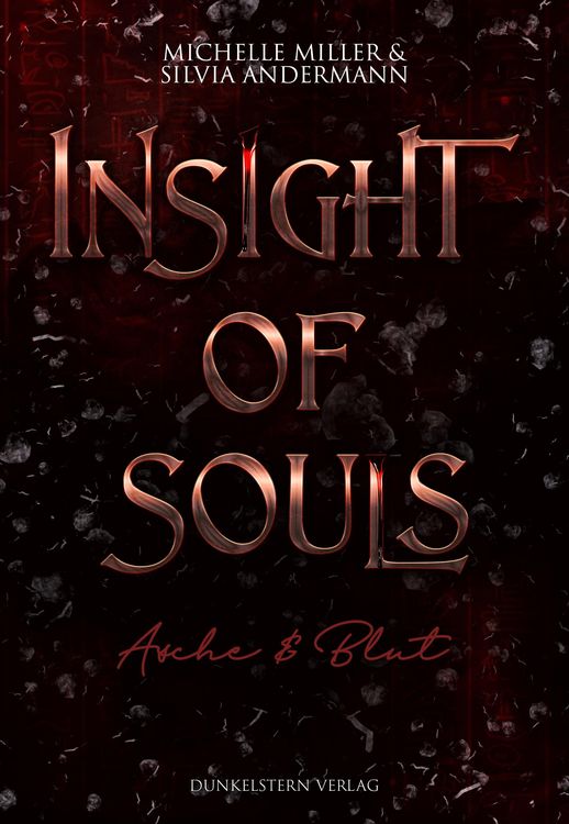 Produktbild: Insight of Souls - Asche & Blut