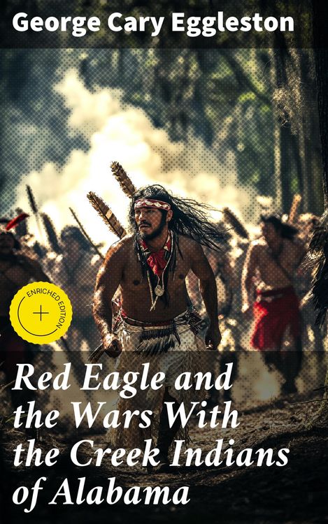Produktbild: Red Eagle and the Wars With the Creek Indians of Alabama