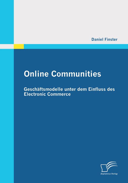 Produktbild: Online Communities: Gesch&auml;ftsmodelle unter dem Einfluss des Electronic Commerce