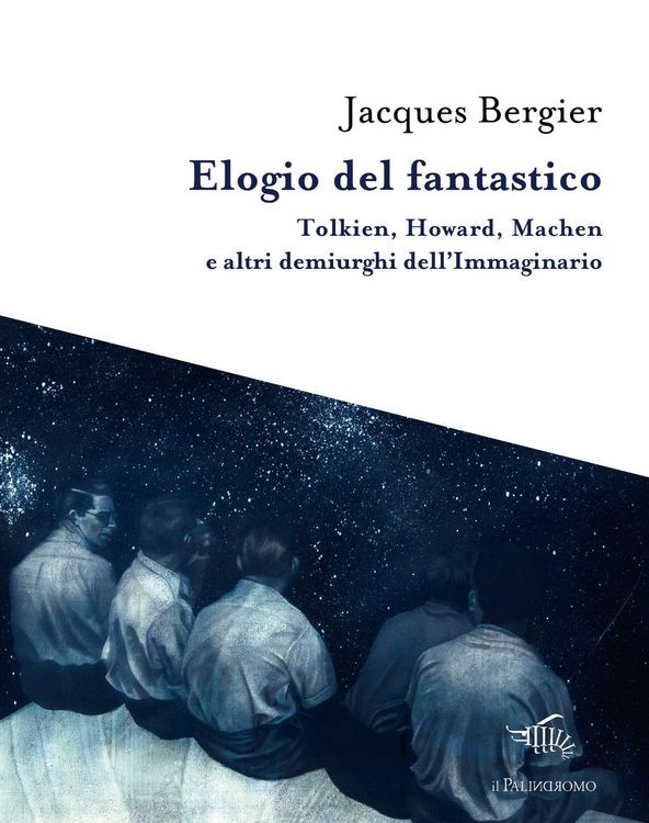 Produktbild: Elogio del fantastico. Tolkien, Lewis, Howard, Machen e altri demiurghi dell'immaginario