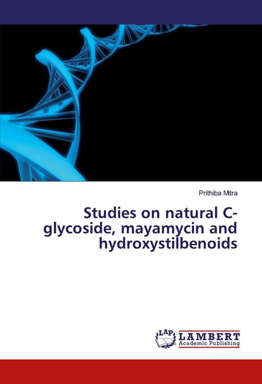Produktbild: Studies on natural C-glycoside, mayamycin and hydroxystilbenoids