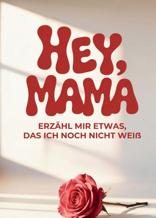 Produktbild: Hey Mama, erz&auml;hl mir etwas das, ich noch nicht wei&szlig;.