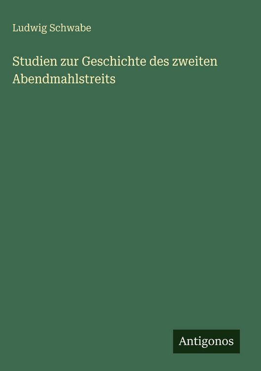 Produktbild: Studien zur Geschichte des zweiten Abendmahlstreits