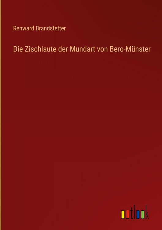 Produktbild: Die Zischlaute der Mundart von Bero-M&uuml;nster