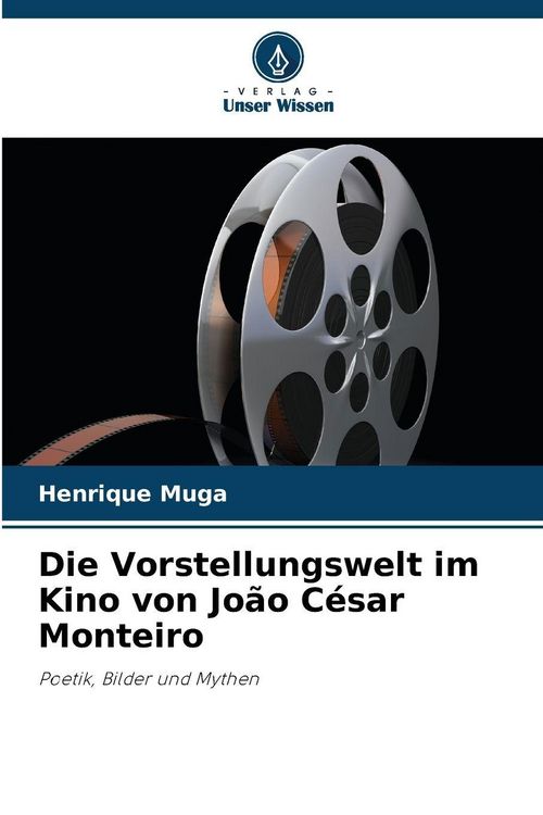 Produktbild: Die Vorstellungswelt im Kino von Jo&atilde;o C&eacute;sar Monteiro