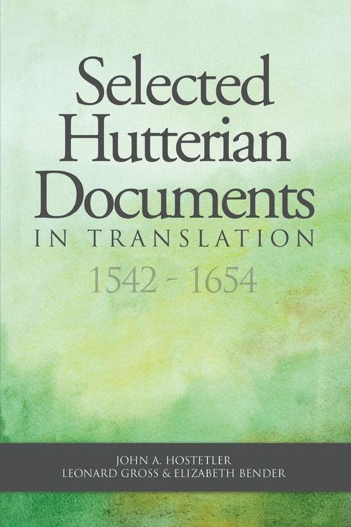 Produktbild: Selected Hutterian Documents in Translation, 1542-1654