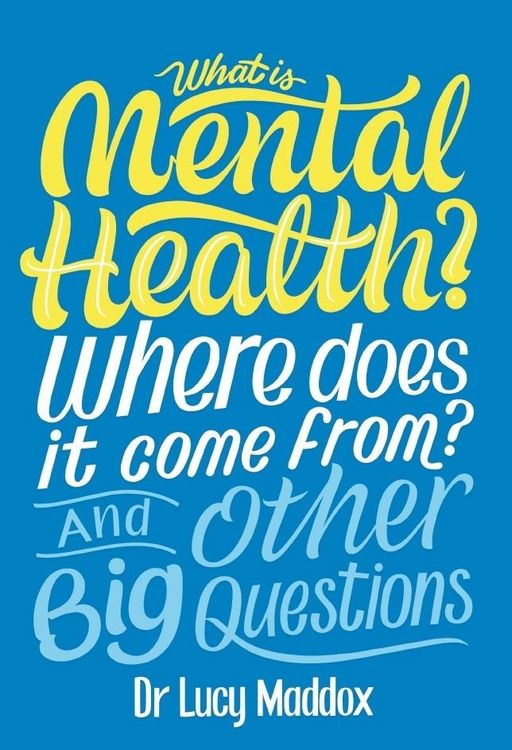 Produktbild: What is Mental Health? Where does it come from? And Other Big Questions