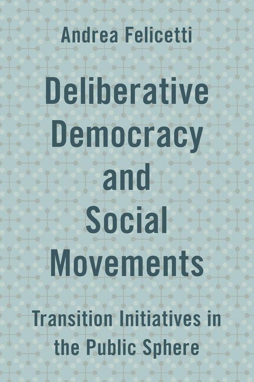 Produktbild: Deliberative Democracy and Social Movements