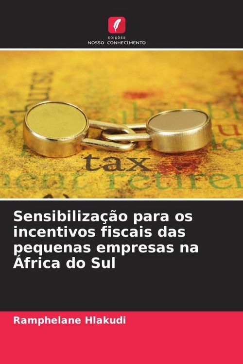 Produktbild: Sensibiliza&ccedil;&atilde;o para os incentivos fiscais das pequenas empresas na &Aacute;frica do Sul