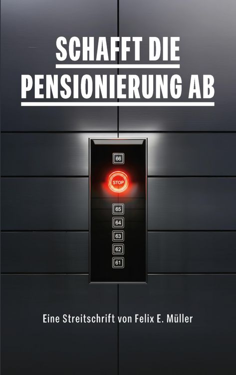 Produktbild: Schafft die Pensionierung ab