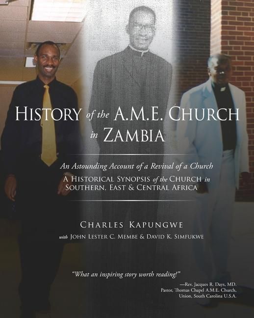 Produktbild: History of the A.M.E. Church in Zambia: A Historical Synopsis of the Church in Southern, East & Central Africa