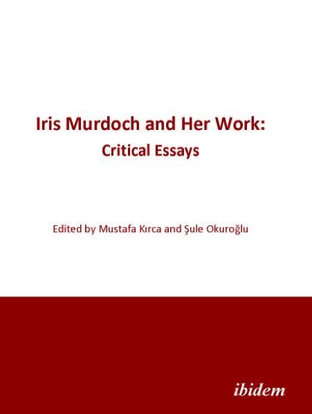 Produktbild: Iris Murdoch and Her Work: Critical Essays