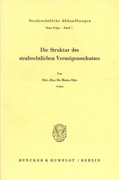 Produktbild: Die Struktur des strafrechtlichen Verm&ouml;gensschutzes.