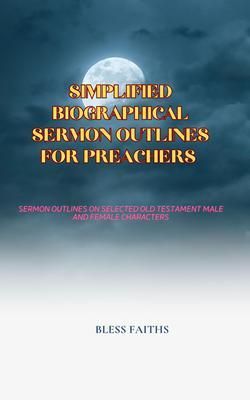Produktbild: Simplified Biographical Sermon Outlines for Preachers