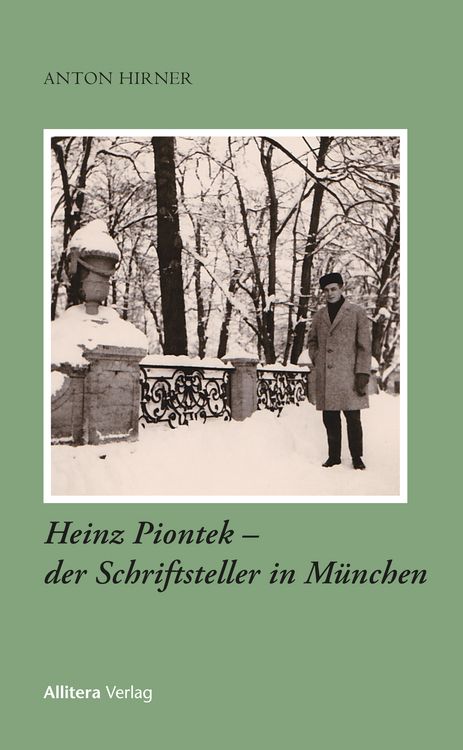 Produktbild: Heinz Piontek &ndash; der Schriftsteller in M&uuml;nchen