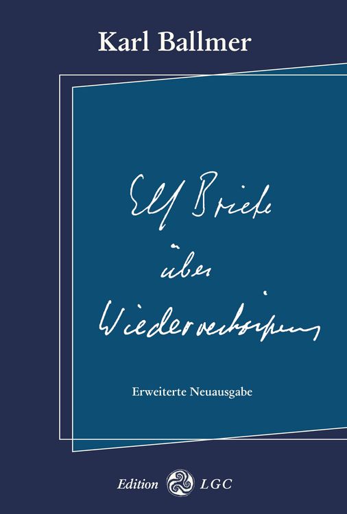 Produktbild: Elf Briefe &uuml;ber Wiederverk&ouml;rperung