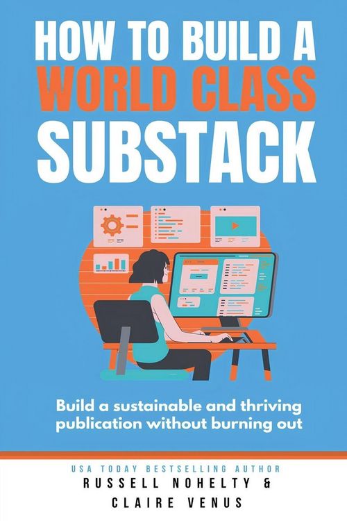Produktbild: How to Build a World Class Substack