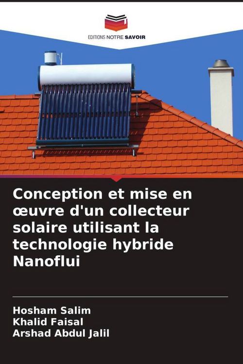 Produktbild: Conception et mise en &iquest;uvre d'un collecteur solaire utilisant la technologie hybride Nanoflui
