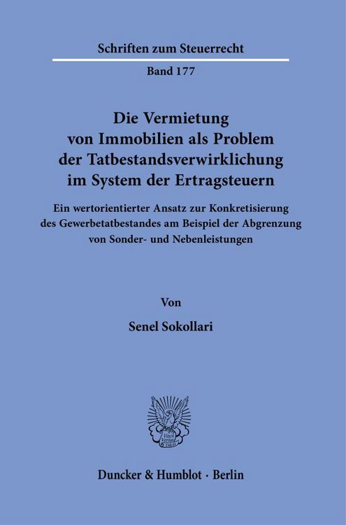 Produktbild: Die Vermietung von Immobilien als Problem der Tatbestandsverwirklichung im System der Ertragsteuern.