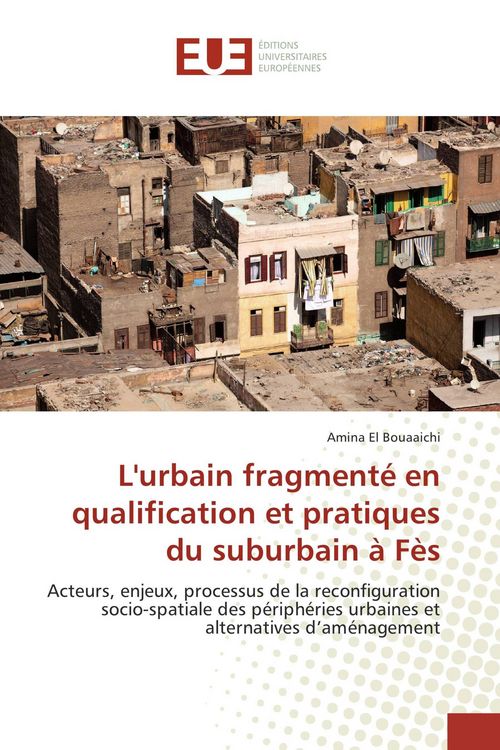 Produktbild: L'urbain fragment&eacute; en qualification et pratiques du suburbain &agrave; F&egrave;s