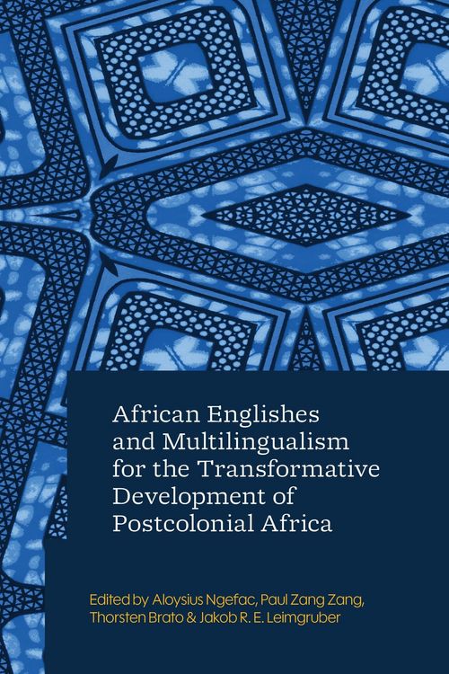 Produktbild: African Englishes and Multilingualism for the Transformative Development of Postcolonial Africa