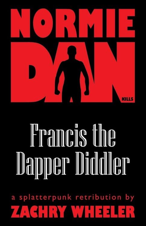 Produktbild: Normie Dan Kills Francis the Dapper Diddler