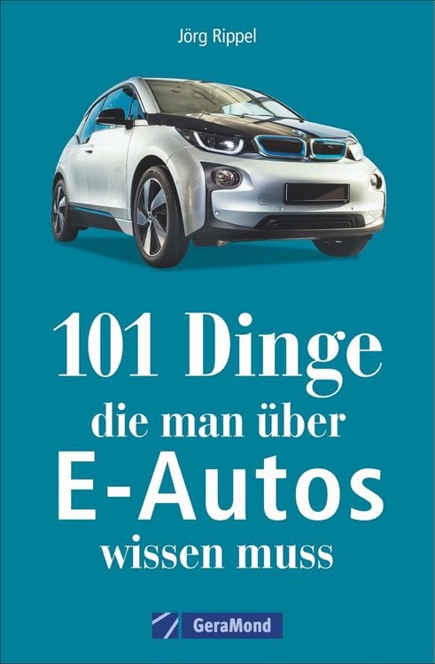 Produktbild: 101 Dinge, die man &uuml;ber E-Autos wissen muss