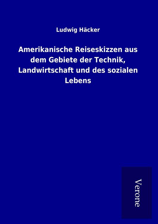 Produktbild: Amerikanische Reiseskizzen aus dem Gebiete der Technik, Landwirtschaft und des sozialen Lebens