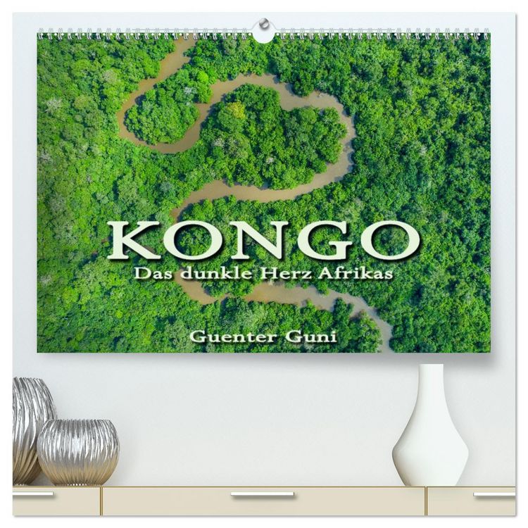 Produktbild: KONGO - das dunkle Herz Afrikas (hochwertiger Premium Wandkalender 2026 DIN A2 quer), Kunstdruck in Hochglanz