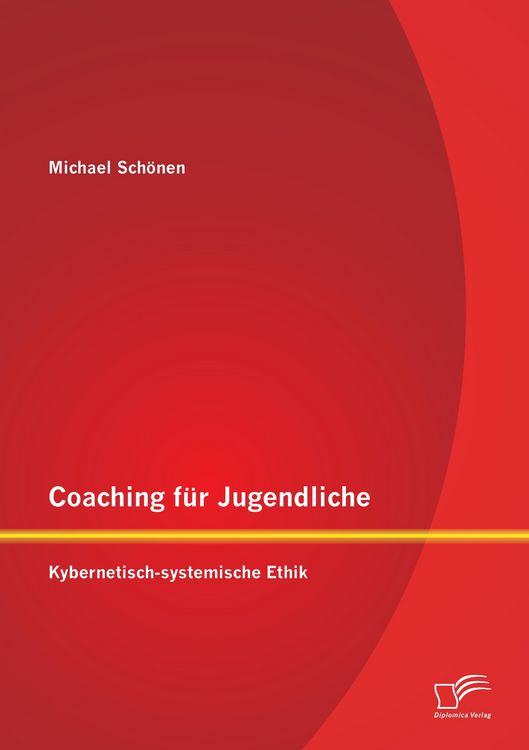 Produktbild: Coaching f&uuml;r Jugendliche: Kybernetisch-systemische Ethik