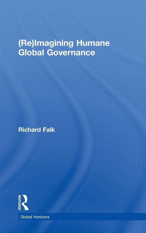 Produktbild: (Re)Imagining Humane Global Governance