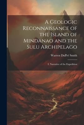 Produktbild: A Geologic Reconnaissance of the Island of Mindanao and the Sulu Archipelago