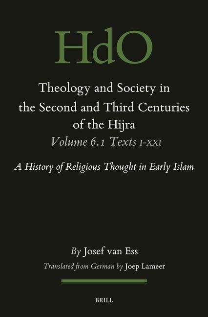 Produktbild: Theology and Society in the Second and Third Centuries of the Hijra. Volume 6.1: Texts I-XXI