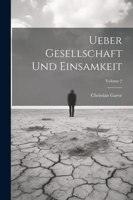 Produktbild: Ueber Gesellschaft Und Einsamkeit; Volume 2
