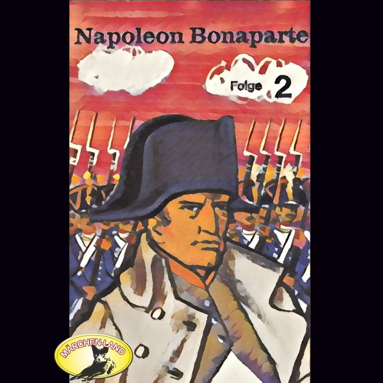 Produktbild: Abenteurer unserer Zeit, Napoleon Bonaparte, Folge 2